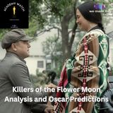 Killers of the Flower Moon - Analysis and Oscar Predictions