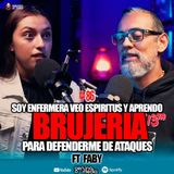 86 | Soy enfermera, veo espíritus y aprendo brujería | Ft. Faby
