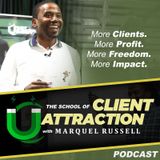 Client Attraction (Ep 2501) Sales Method To Increase Your Closing Percentage