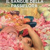 Andreina Sirena "Il sangue della passiflora"