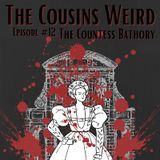 Episode #12 The Countess Bathory