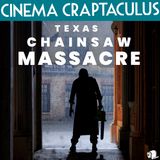 "Texas Chainsaw Massacre" CINEMA CRAPTACULUS 71