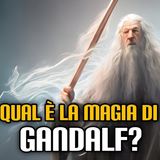 152. Qual è la magia di Gandalf?