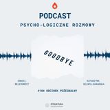 #104 Odcinek pożegnalny