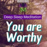 Get Unstuck and Connect with Your Worth Sleep Meditation  Mindful Movement - The Mindful Movement