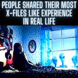 People Shared their Most X-Files Like Experience in Real Life | True X-Files Stories 2022