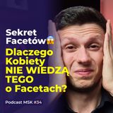 #34 😱 Dlaczego Kobiety NIE WIEDZĄ TEGO o Facetach?