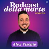 Alex Vischio: l’ospite inquietante