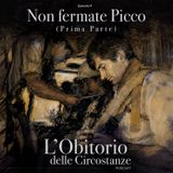 Non fermate Picco - PARTE 1
