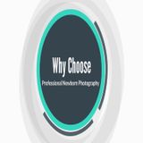 Why Choose Professional Newborn Photography