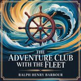 The Adventure Club With The Fleet (A High Seas Journey) | Chapter 15: Overboard!