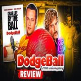Dodgeball (2004) Reaction: Dodge, Duck, Dip, Dive, and Dodge