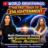 Galactic Wisdom, DNA Activation & Multidimensional Healing with Maria Martinez