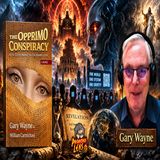 The Opprimo Conspiracy w/ Gary Wayne