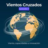 T1:E7 “Viento, capacidades e innovación ”