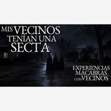 RELATOS PARANORMALES RELACIONADOS CON VECINOS VOL. 3 | HISTORIAS DE TERROR