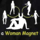 WHAT MAKES A MAN ATTRACTIVE (women magnet)