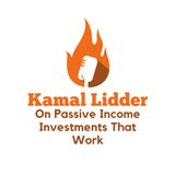 Kamal Lidder on Passive Income Investments That Work