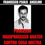 1) Francesco Paolo Anselmo Maxi processo quater contro cosa nostra 3 ottobre 1996