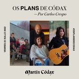 Os Plans de Códax (22/07/2022)