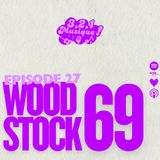3 2 1 Musique - Episode 27 - Woodstock 69