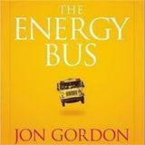 Driving Change: Power Up Your Life with The Energy Bus