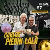 #7 Ha giocato con Pelé - A história do Lalá, Carlos Pierin o goleiro do Santos