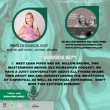 Embracing Pleasure: Exploring the Joy of Sex with Dr. Willow Brown and Leah Piper  #162