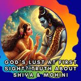 Shiva's Lust for Mohini from Churning of the Ocean Story