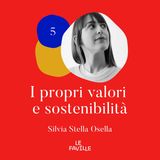 I propri valori e sostenibilità - Silvia Stella Osella