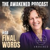 Final Words: Near Death Experiences, Last Words of the Dying, Metaphorical Linguistics, The Great I Am, & Nonsense Language w/ Lisa Smartt