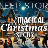 A Child_s Christmas in Wales_ A Magical Sleep Story for Christmas (Novel Reading)