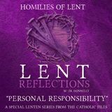 Lent Reflections - Personal Responsibility