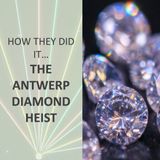 How they did it... the Antwerp Diamond Heist
