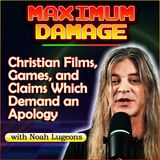 MAXIMUM DAMAGE: Christian Films, Games, and Claims Which Demand an Apology