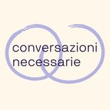 08. Le Conversazioni Necessarie con Federico Ferrazza e Andrea De Carlo - La Parola