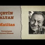 Çetin Altan - Matitas