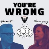 'You're Wrong' With Mollie Hemingway And David Harsanyi, Ep. 4: The Political Realignment