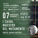 I CHING, MAESTRO DEL MUTAMENTO con AURORA MISTERO