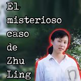 El misterioso caso de Zhu Ling