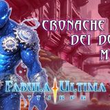 Fabula Ultima | S4E1 | Cronache dei Due Mondi - L'Albero e l'Anello