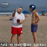 Pass The Gravy #682: Bar Mall