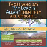 Say “Our Lord Is Allāh” and Then Remain Upright – Shaykh Abdulilah Lahmami