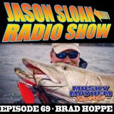 Jason Sloan Radio Show Episode 69 - Brad Hoppe