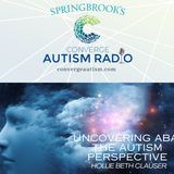 Uncovering ABA: The Autism Perspective