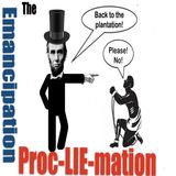 Ep.9 - The Emancipation Proc-LIE-mation