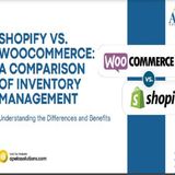 Key Differences Shopify vs WooCommerce Inventory Management