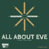 Required Viewing 08: All About Eve