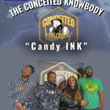 The Conceited Knowbody EP 154 Candy Ink