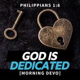 God is Dedicated [Morning Devo]